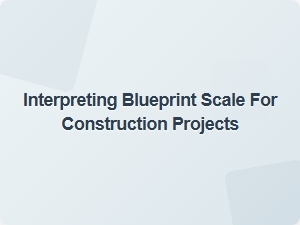 Decoding Blueprint Scale for Construction Projects