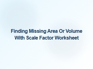 Worksheet for Finding Dimensions with a Scale Factor