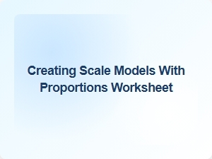 Mastering Proportions for Scale Model Worksheets