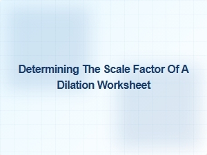 Mastering Scale Factors in Dilation Problems